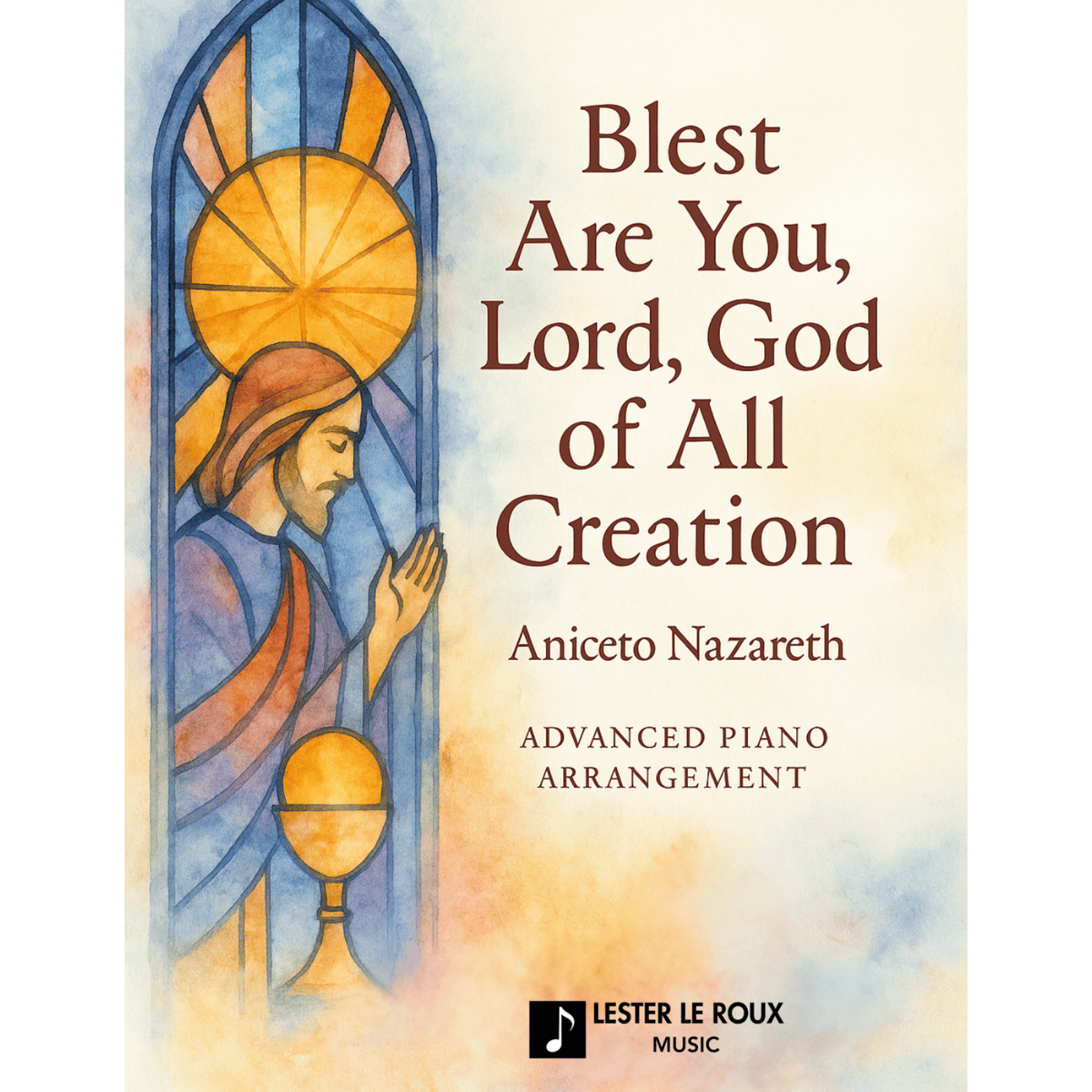 Blest Are You, Lord, God of All Creation - Advanced Piano