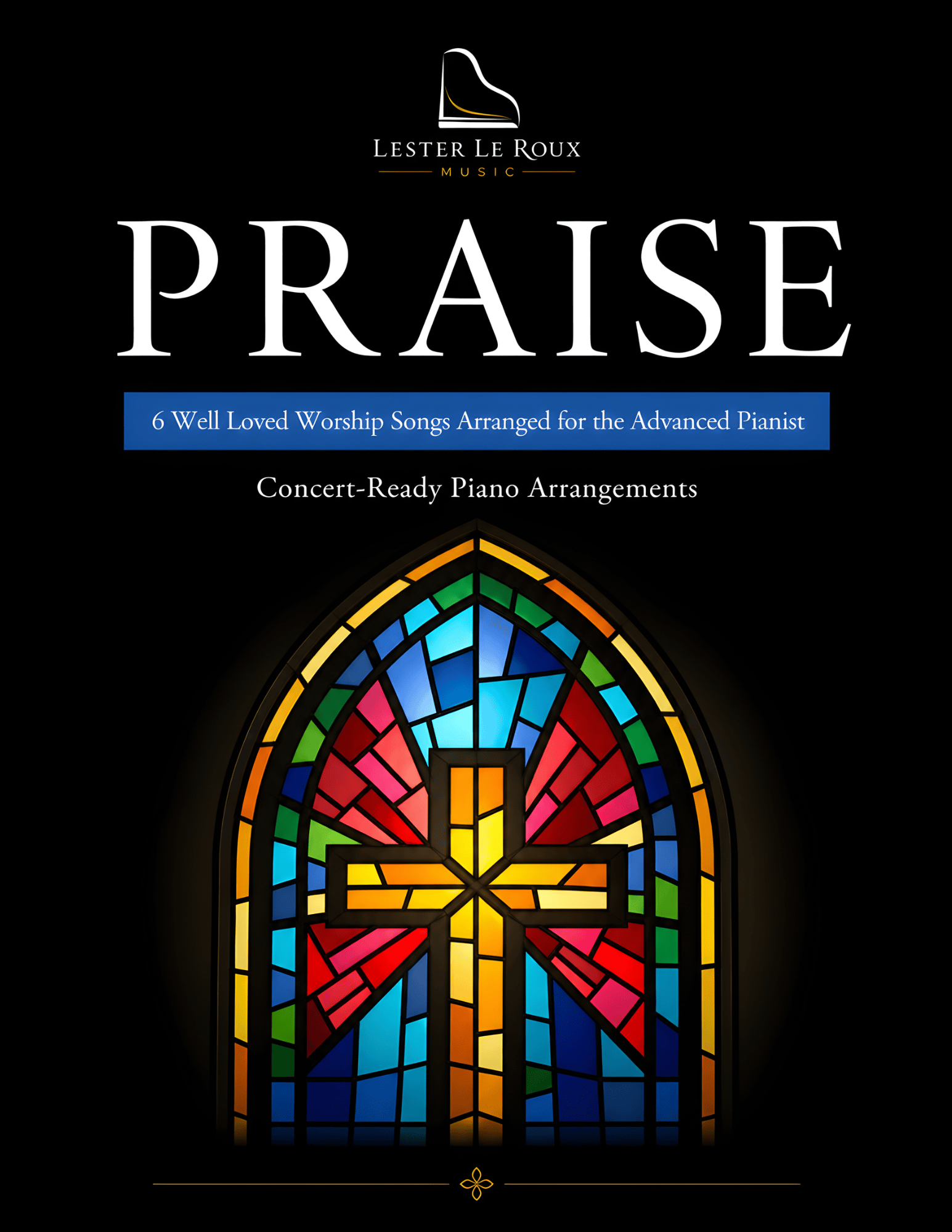 Praise – 6 Concert Worship Piano Arrangements