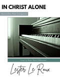 In Christ Alone Intermediate Piano Arrangement by Lester Le Roux